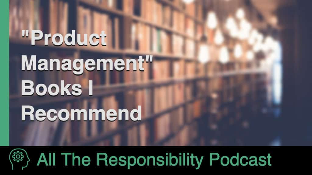The Product Management Books I Recommend