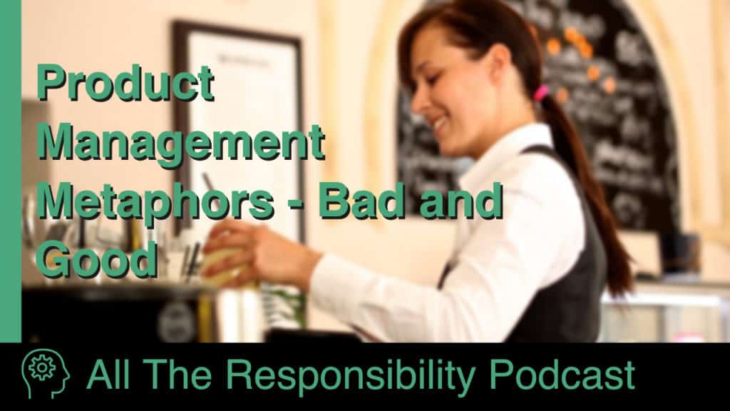 A woman waiter serving wine at a restaurant, with the phrase "Product Management Metaphors - Bad and Good" superimposed