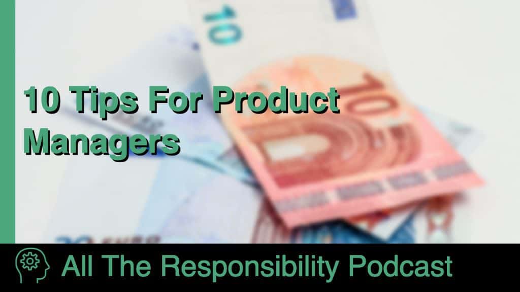 10 tips for product managers