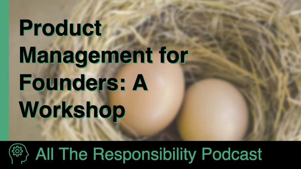 Product Management For Founders: A Workshop (over an image of eggs in a nest)