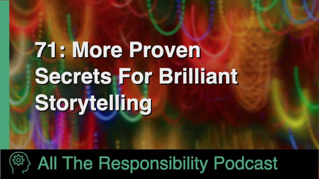 More Proven Secrets for Brilliant Storytelling
