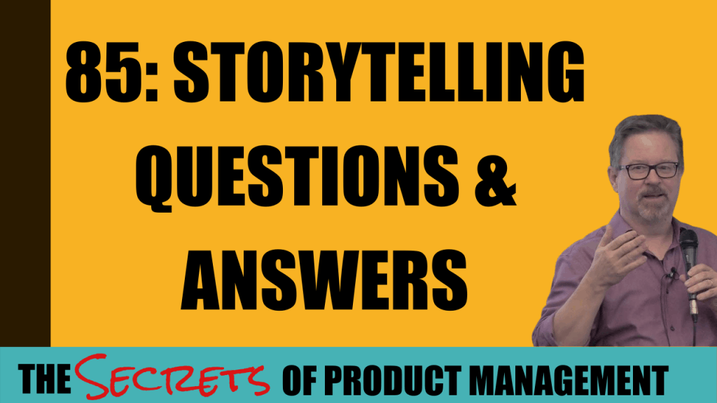 85: Storytelling Questions & Answers