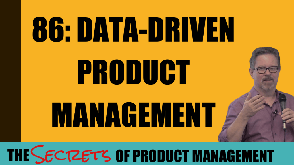 86: Data-driven product management
