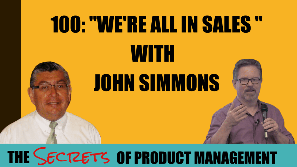100: "We're All In Sales" with John Simmons