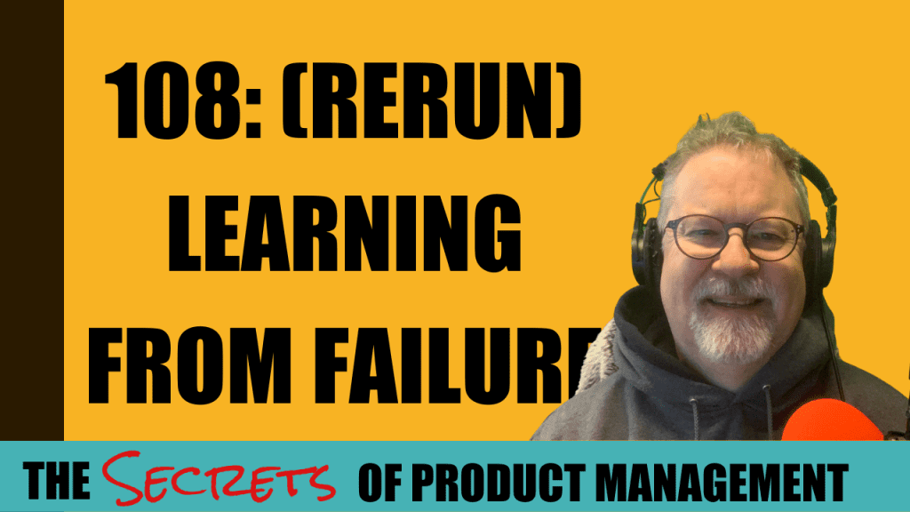108: (Rerun) Learning From Failure