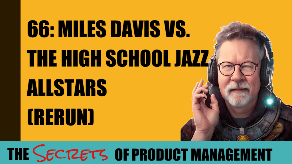 66: Miles Davis Vs. The High School Jazz Allstars - Rerun