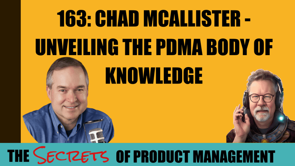 163: Chad McAllister - Unveiling the PDMA Body of Knowledge